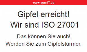 yourIT-Gipfel-erreicht-Wir-sind-ISO-27001-in-6-Monaten-ISO-27001